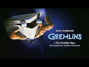 Jerry Goldsmith - Gremlins - The Gremlin Rag [Extended by Gilles Nuytens]