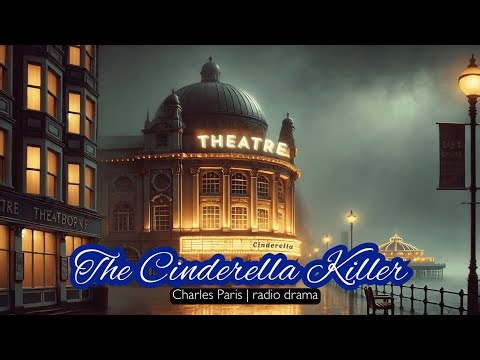 The Cinderella Killer — Curated British Cozy Mystery Radio Presentation