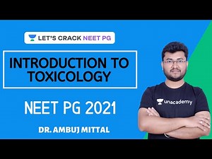 Introduction to Toxicology | Part 1 | Complete Toxicology | NEET PG 2021 | Dr. Ambuj Mittal