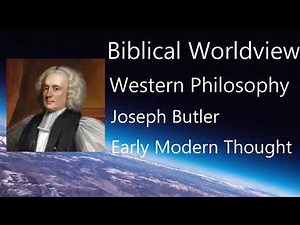 35 Joseph Butler | John Frame | History of Western Philosophy