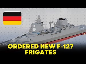 German Navy ordered new F-127 frigates