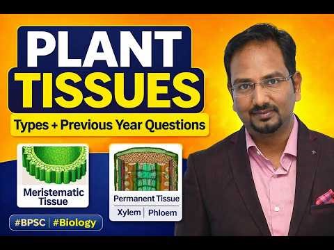 Plant Tissues | Types of Plant Tissues | Histology #pyq #Biology #ghatnachkra #BPSC #72ndbpsc #BSSC