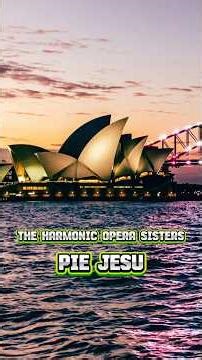 The Harmonic Opera Sisters - Pie Jesu #opera #music #cover #classicalmusic #piejesu