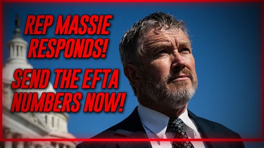 BREAKING: Rep Massie Responds - Send The EFTA Numbers Now!