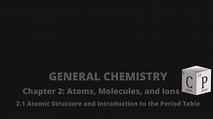 2.1 Atomic Structure / Theory and Introduction to the Periodic Table - Chad's Prep®