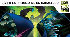 Ben 10 Supremacía Alienígena 3x10