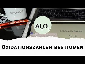 Oxidationszahlen bestimmen - Al2O3 - Wie geht das?