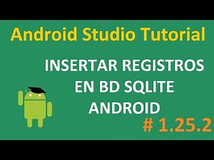 Android Studio Tutorial Español 1.25.2 | Insertar Registros en Base de Datos SQLite (Android)