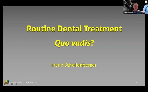 HDE Webinar - Routine Dental Treatment - Quo Vadis - Frank Schellenberger