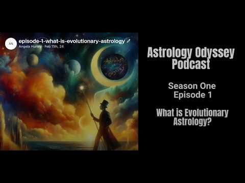 Episode 1 - What is Evolutionary Astrology?