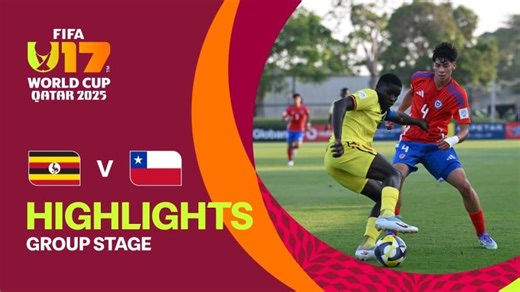 Uganda vs Chile Highlights | FIFA U-17 World Cup Qatar 2025