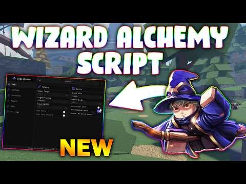 *NEW* Wizard Alchemy Script (PASTEBIN 2026) ( AUTO FARM , AUTO QUEST , ESP , WORLD LOOT , AUTO SELL)