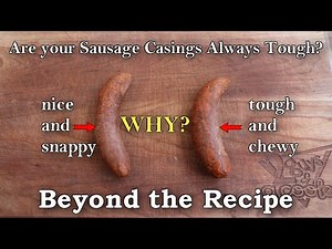 Never have Tough Sausage Casings Again | Beyond the Recipe