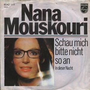 Nana Mouskouri - Schau Mich Bitte Nicht So An