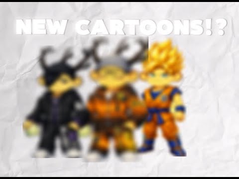 I GOT NEW CARTOONS...