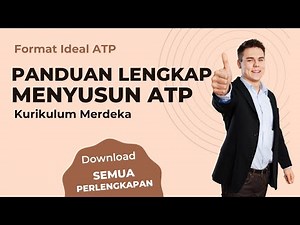 Panduan Cara Menyususn ATP (Alur Tujuan Pembelajaran) Kurikulum Merdeka. Format ATP