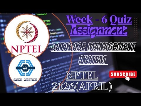 Data base Management System - NPTEL 2026 (April) || WEEK 6 QUIZ ASSIGNMENT SOLUTION 2026 |