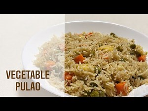 Vegetable Pulao Recipe | How to Make Veg Pulao | Easy Veg pulav Recipe | Simple pulao Recipe
