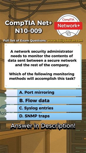 DailyDebian on Instagram: "A. Port mirroring. Port mirroring copies actual network packets from an interface or VLAN to a monitoring port, allowing inspection of full packet contents, including payload data, between the secure network and the rest of the company. Why The Other Options Are Incorrect B. Flow data. Flow data such as NetFlow only provides metadata like source, destination, ports, and volume, not packet contents. C. Syslog entries. Syslog records event and status messages generated b