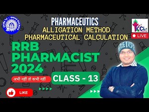 RRB Pharmacist 2024, Class-13 l Alligations Method - Posology , Numerical Practice Live Session
