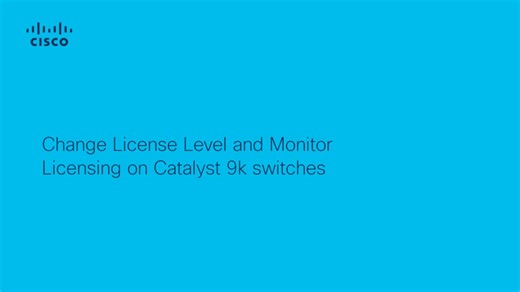 Changing License and Monitoring License on Cat9k - Cisco Video Portal