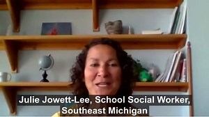 Julie Jowett-Lee, a school social worker from Michigan, talks about...