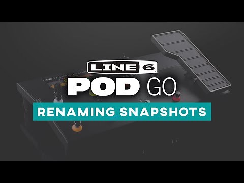 Line 6 Pod Go - RENAMING SNAPSHOTS + new amp and pedals! (1.30 UPDATE)