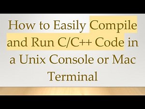 How to Easily Compile and Run C/C++ Code in a Unix Console or Mac Terminal
