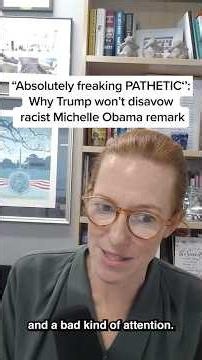'Absolutely freaking PATHETIC': Why Trump won’t disavow racist Michelle Obama remark