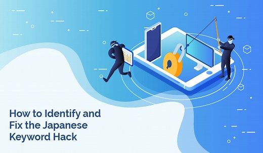 WordPress Hacks: How to Detect and fix Japanese Keyword Spam