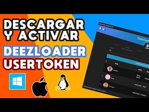 Como descargar Deezloader y activar UserToken (Windows, Linux, Mac) | Marzo 2019