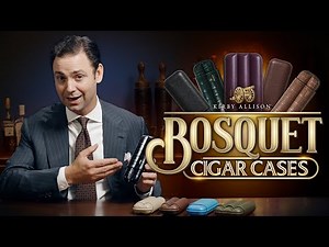 Luxury Cigar Cases for the Discerning Cigar Enthusiast | Bosquet Cigar Cases | Kirby Allison