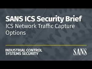 ICS Network Traffic Capture Options: 5-Tuple & Full Packet | SANS ICS Security Brief
