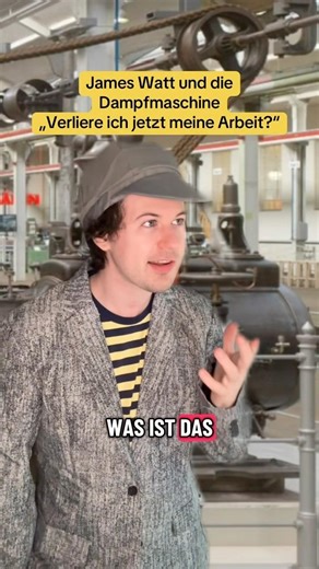 James Watt and the steam engine — “Will I lose my job now?”