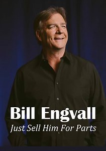 Bill Engvall: Just Sell Him for Parts (Extended Edition)