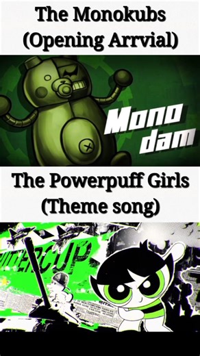 The Monokubs vs The Powerpuff girls 😍 #danganronpa #monokuma #powerpuffgirls #viral