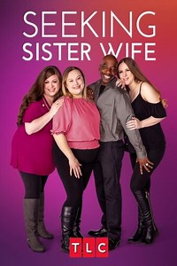 Seeking Sister Wife: Seeking Can Be a Shock