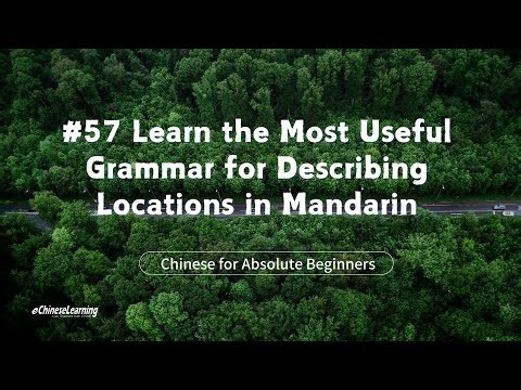 #57: Learn the Most Useful Grammar for Describing Locations in Mandarin