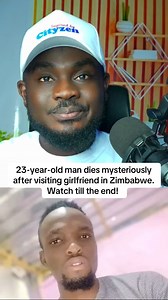 23-year-old man dies mysteriously after visiting girlfriend in Zimbabwe. Watch till the end! #Ckwadwojr #ckjr #Inspiredbycityzen #CityzenKwadwojr👌🏿#nyamenehene👑 #facebookreels | Cityzen Kwadwo Jr.