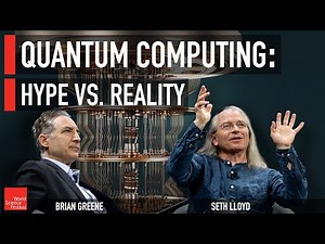 Quantum Computing: Hype vs. Reality | World Science Festival
