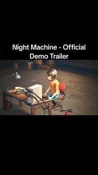 Night Machine - Official Demo Trailer