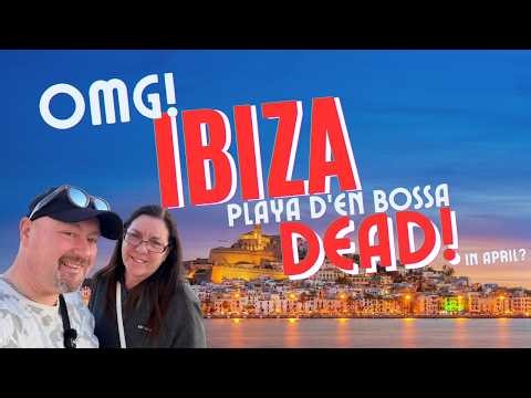 OMG! Is IBIZA DEAD during April?