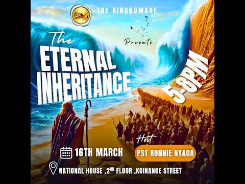 THE ETERNAL INHERITANCE || PST RONNIE NYAGA