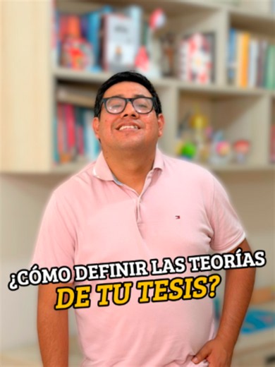 Cómo justificar las teorías en tu tesis para la sustentación