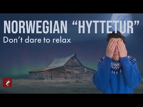 Norwegian “HYTTETUR” The Ultimate Guide/A Cabin Saga