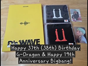 Happy 37th (38th) Birthday G Dragon & Happy 19th Anniversary Bigbang!