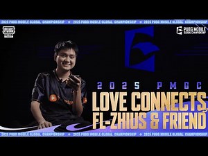 PMGC Love Connects #4: FL zhius | 2025 PMGC