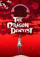 The Dragon Dentist - Téléfilm 2017