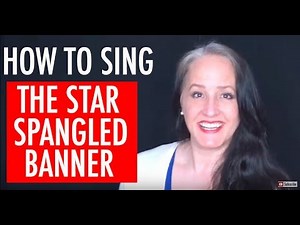 How to Sing The Star Spangled Banner - Find your best range, diction, style, and pacing