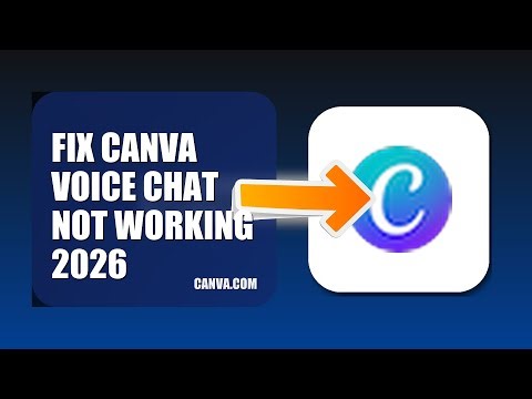 How To Fix Canva Voice Chat Not Working 2026